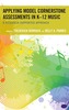 Applying Model Cornerstone Assessments in K-12 Music
