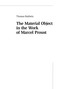 The Material Object in the Work of Marcel Proust