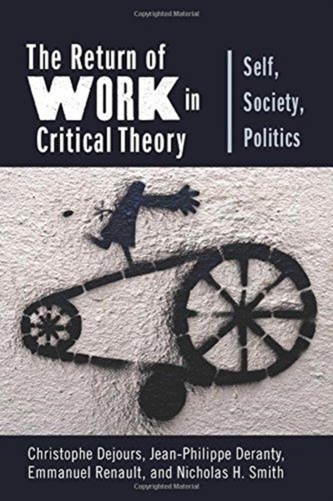 The Return of Work in Critical Theory