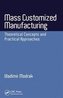 Mass Customized Manufacturing