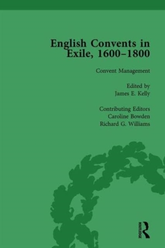 English Convents in Exile, 1600-1800, Part II, vol 5