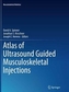 Atlas of Ultrasound Guided Musculoskeletal Injections