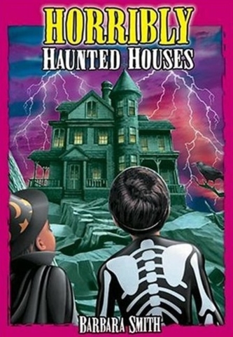 Horribly Haunted Houses
