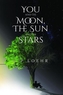 You and the Moon, the Sun and the Stars