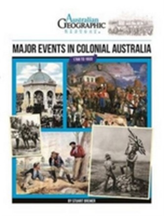 Aust Geographic History Major Events In Colonial Australia