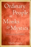 Ordinary People as Monks and Mystics