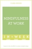 Mindfulness At Work In A Week