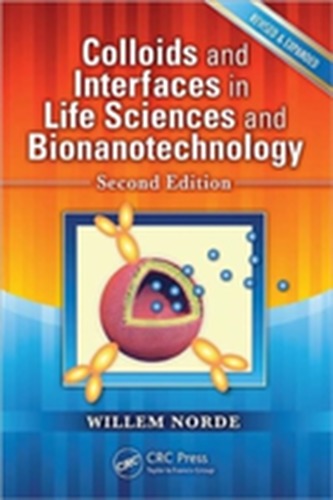 Colloids and Interfaces in Life Sciences and Bionanotechnology, Second Edition