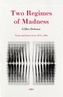 Two Regimes of Madness