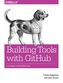 Building Tools with GitHub