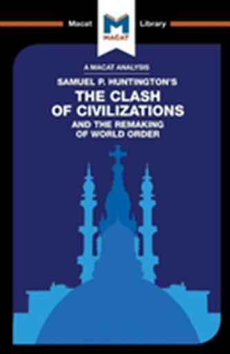 The Clash of Civilizations and the Remaking of World Order