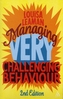 Managing Very Challenging Behaviour