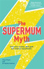 The Supermum Myth