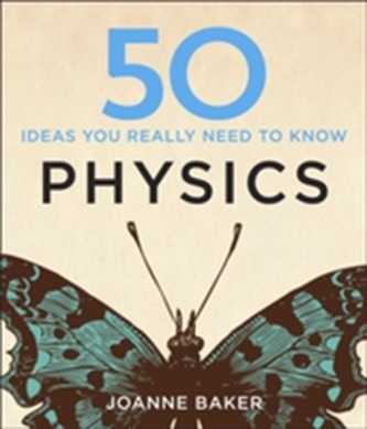 50 Physics Ideas You Really Need to Know