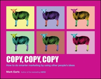 Copy Copy Copy - How to Do Smarter Marketing By   Using Other People's Ideas
