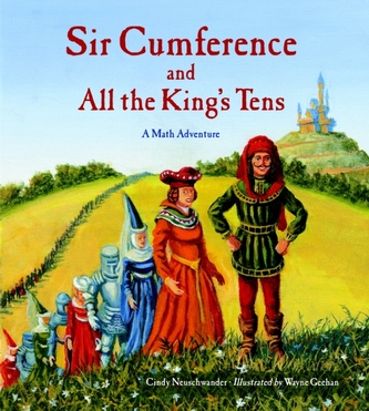 Sir Cumference And All The King's Tens