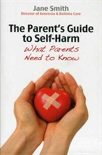 The Parent's Guide to Self-Harm