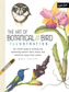 The Art of Botanical & Bird Illustration