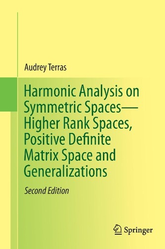 Harmonic Analysis on Symmetric Spaces-Higher Rank Spaces, Positive Definite Matrix Space and Generalizations