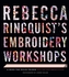 Rebecca Ringquist s Embroidery Workshops