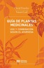 Guia de Plantas Medicinales - USO y Combinacion Segun El Ayurveda