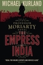 The Empress of India (A Professor Moriarty Novel)