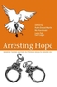 Arresting Hope