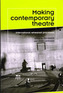 Making Contemporary Theatre