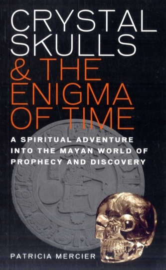 Crystal Skulls and the Enigma of Time