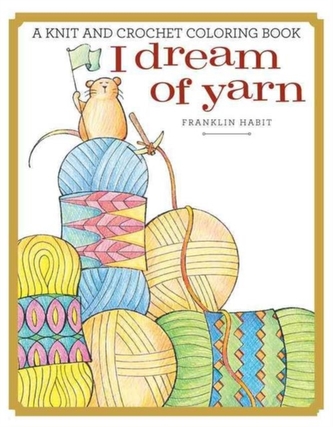 I Dream of Yarn