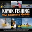 Kayak Fishing: The Ultimate Guide 2nd Edn