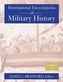 INTERNATIONAL ENCYCLOPEDIA OF MILITARY H