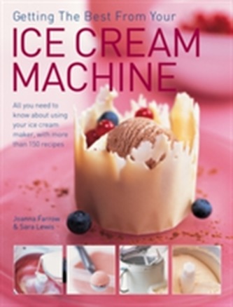 Getting the Best from Your Ice Cream Machine