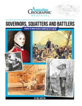 Aust Geographic History Governors, Squatters & Battlers