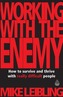 Working with the Enemy
