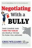 Negotiating with a Bully