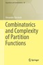 Combinatorics and Complexity of Partition Functions