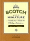 Scotch in Miniature