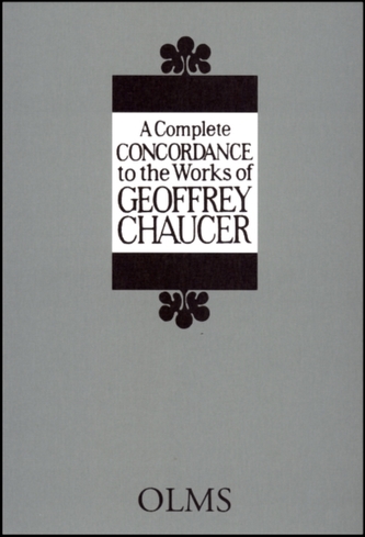 A Complete Concordance to the Works of Geoffrey Chaucer