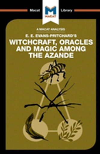 Witchcraft, Oracles and Magic Among the Azande