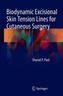 Biodynamic Excisional Skin Tension Lines for Cutaneous Surgery