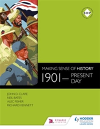 Making Sense of History: 1901-present day