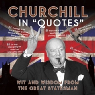 Churchill in Quotes