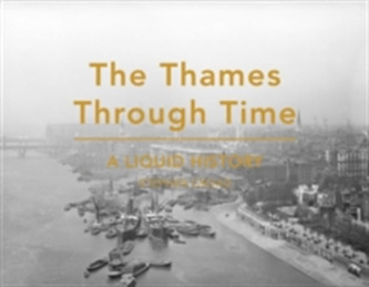 The Thames Through Time