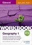 Edexcel AS/A-level Geography Workbook 1: Tectonic processes and hazards; Glaciated landscapes and change; Coastal landsc