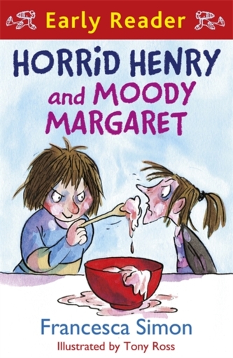Horrid Henry Early Reader: Horrid Henry and Moody Margaret