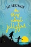 The Thing about Jellyfish