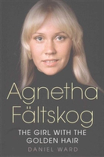 Agnetha Faltskog the Girl with the Golden Hair