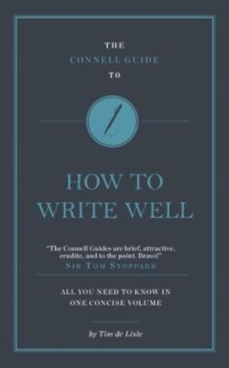 The Connell Short Guide to How to Write Well
