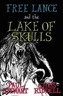 Free Lance and the Lake of Skulls (Book 1)